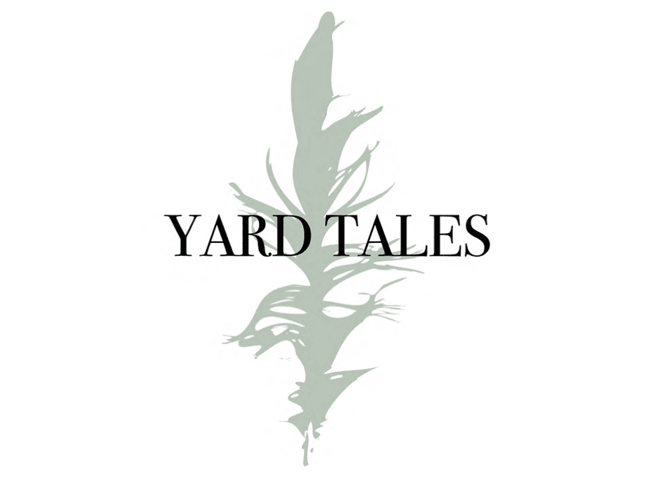 Yard tales